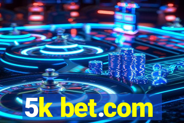 5k bet.com