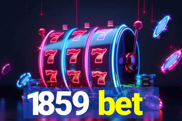 1859 bet