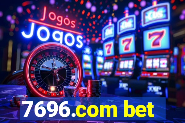 7696.com bet