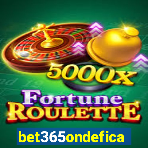 bet365ondefica