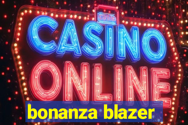 bonanza blazer