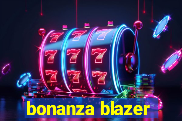 bonanza blazer