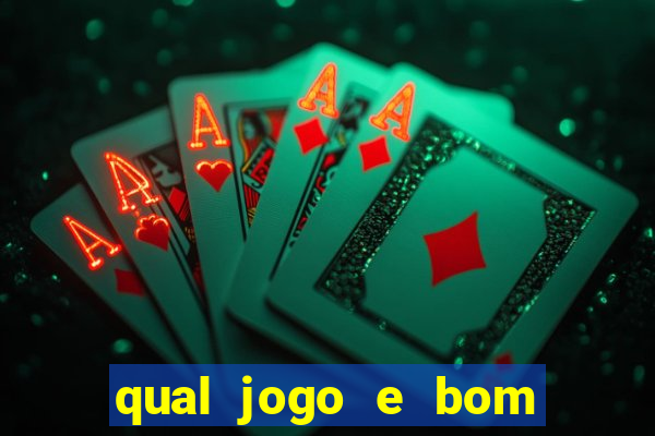 qual jogo e bom para ganhar dinheiro