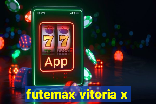 futemax vitoria x