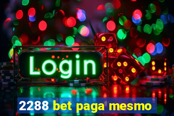 2288 bet paga mesmo