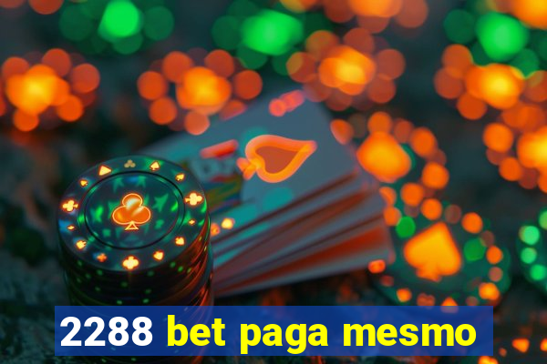 2288 bet paga mesmo