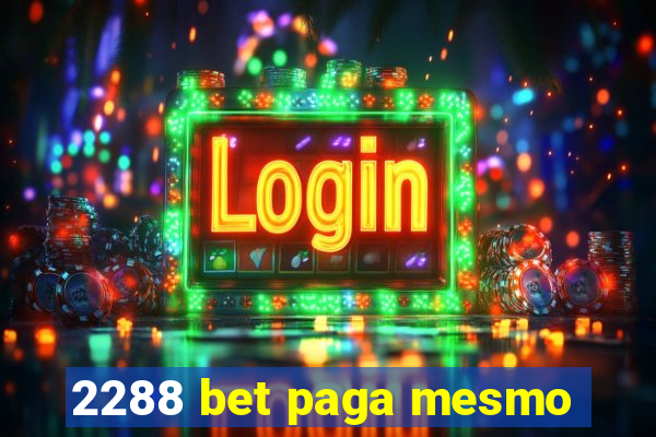 2288 bet paga mesmo