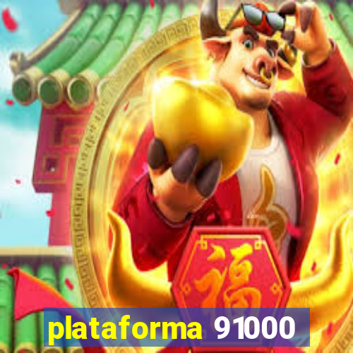 plataforma 91000