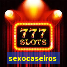 sexocaseiros