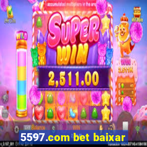 5597.com bet baixar