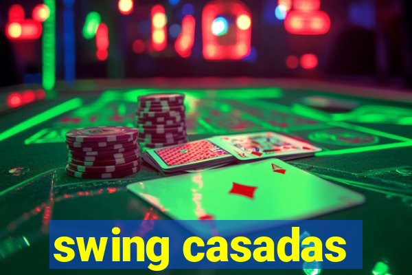 swing casadas