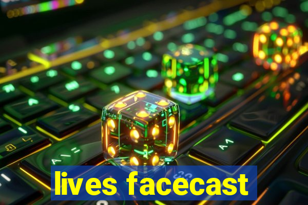 lives facecast