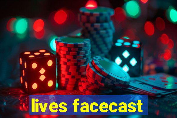 lives facecast