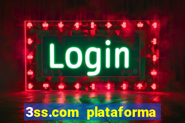 3ss.com plataforma de jogos