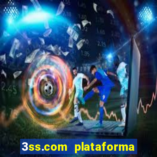 3ss.com plataforma de jogos