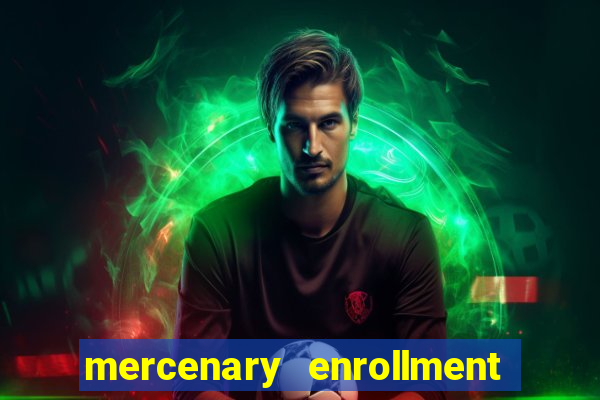 mercenary enrollment pt br