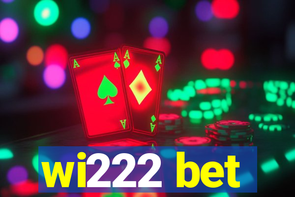 wi222 bet