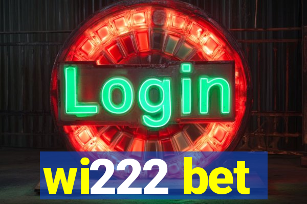 wi222 bet