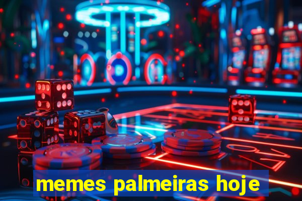 memes palmeiras hoje