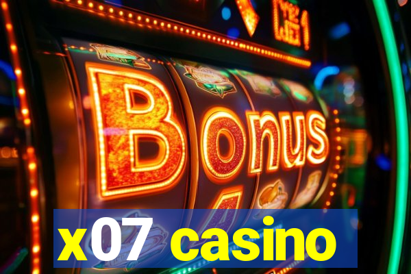 x07 casino