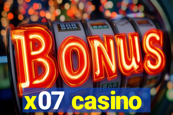 x07 casino