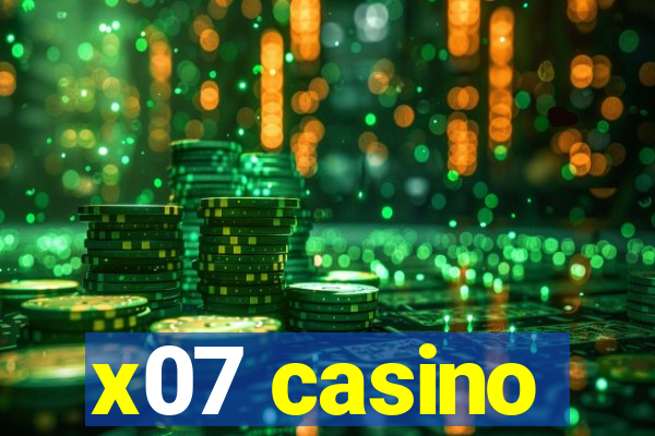 x07 casino