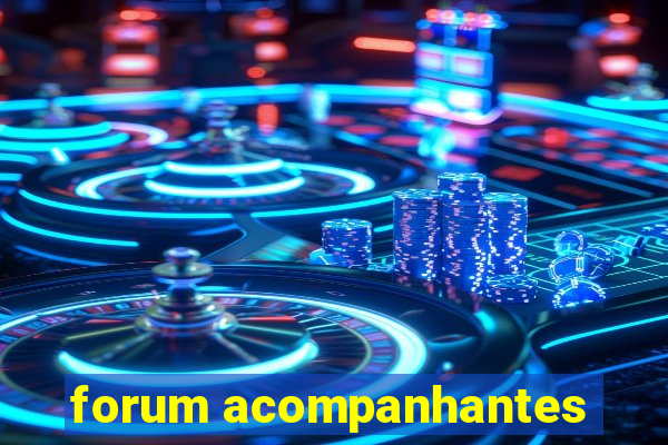 forum acompanhantes