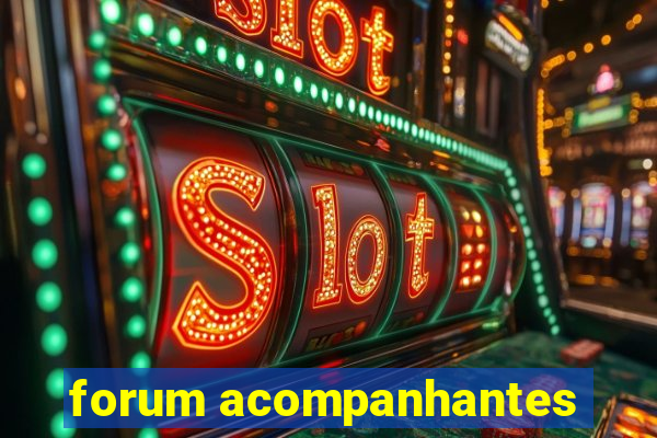 forum acompanhantes