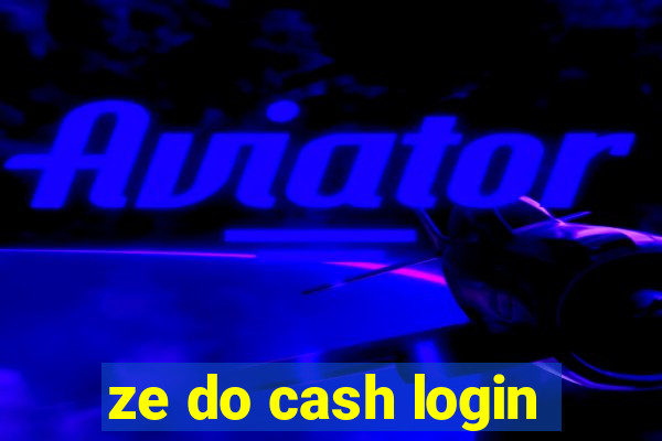 ze do cash login