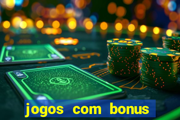 jogos com bonus sem deposito