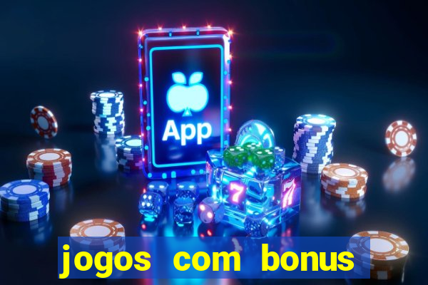 jogos com bonus sem deposito