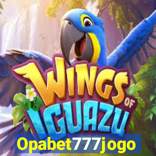 Opabet777jogo