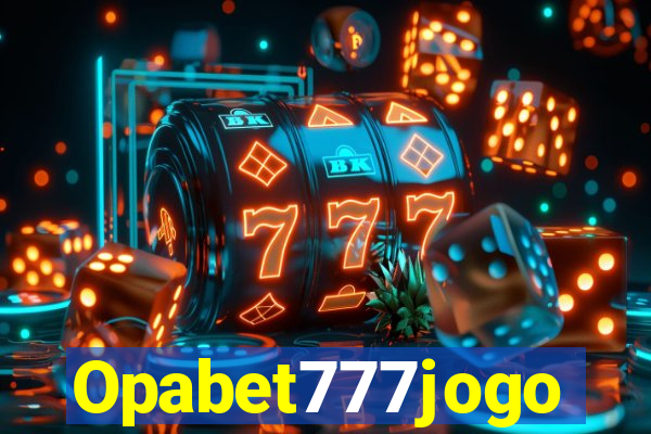 Opabet777jogo