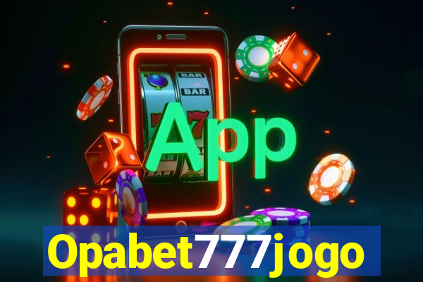 Opabet777jogo