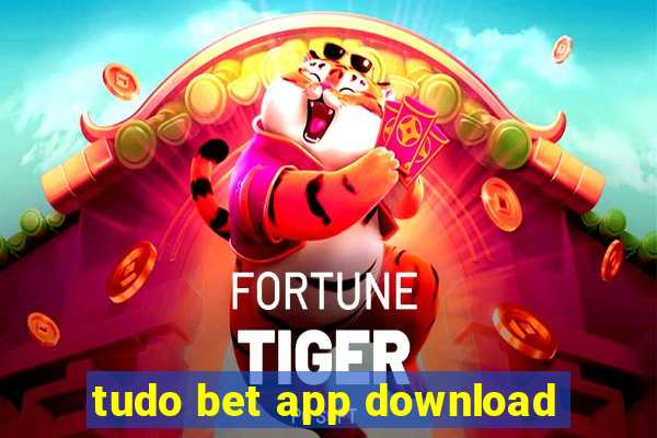 tudo bet app download