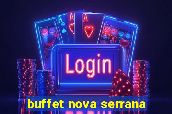 buffet nova serrana