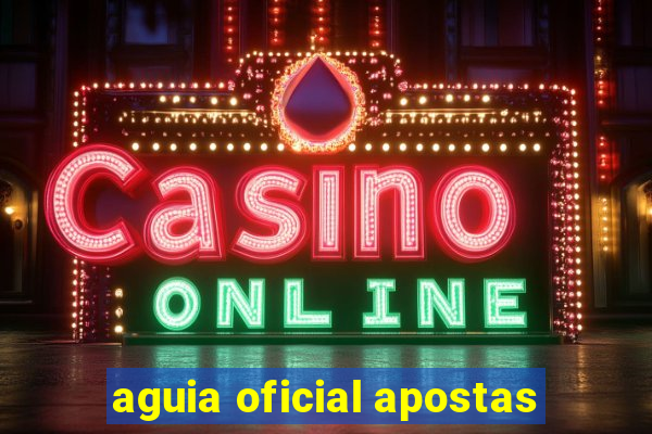 aguia oficial apostas