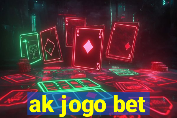 ak jogo bet