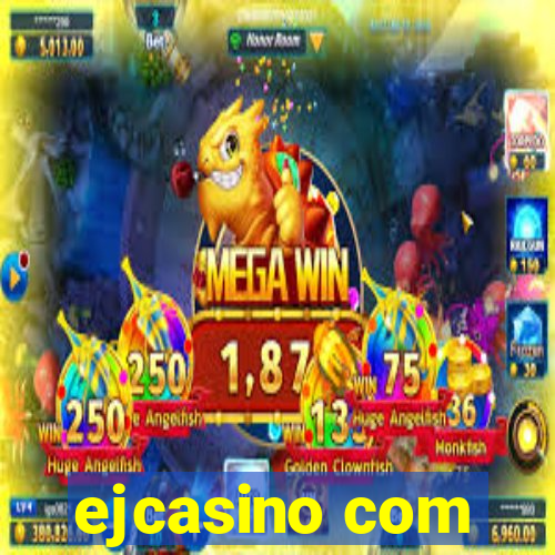 ejcasino com