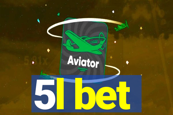 5l bet