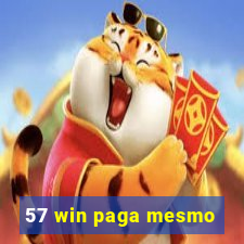 57 win paga mesmo