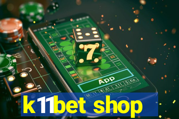 k11bet shop