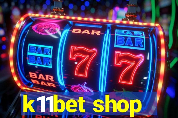 k11bet shop