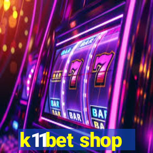 k11bet shop