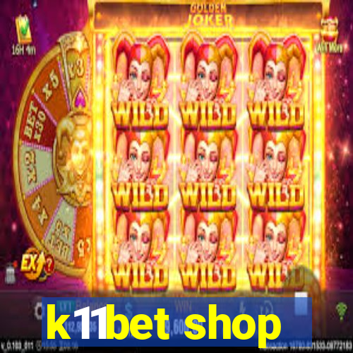 k11bet shop