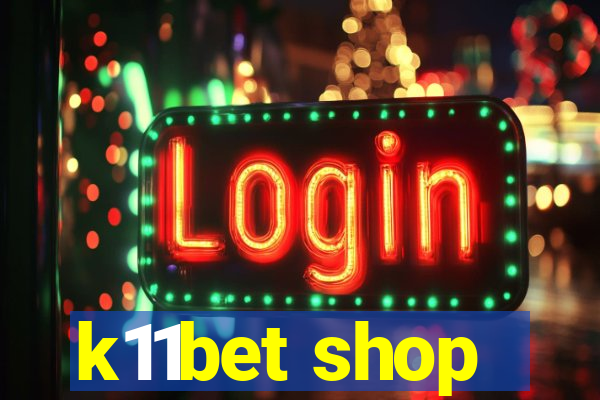 k11bet shop