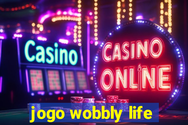 jogo wobbly life