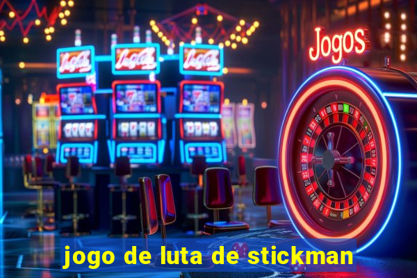 jogo de luta de stickman