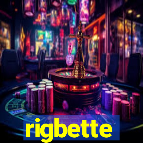 rigbette