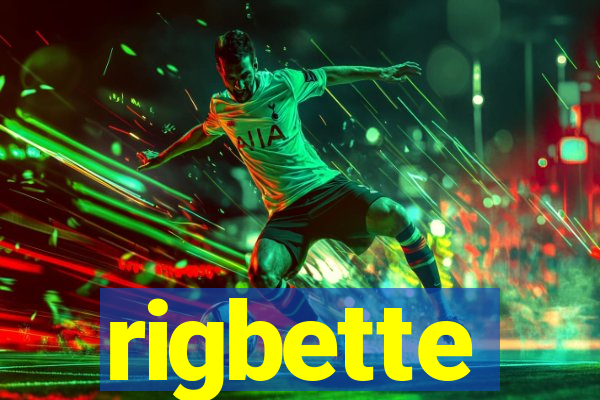 rigbette